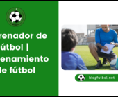 Entrenador de fútbol | Entrenamiento de fútbol